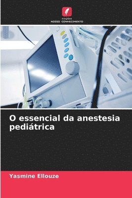 bokomslag O essencial da anestesia pediátrica