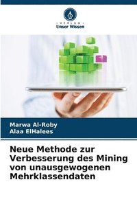 bokomslag Neue Methode zur Verbesserung des Mining von unausgewogenen Mehrklassendaten