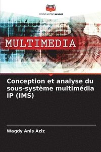 bokomslag Conception et analyse du sous-systme multimdia IP (IMS)