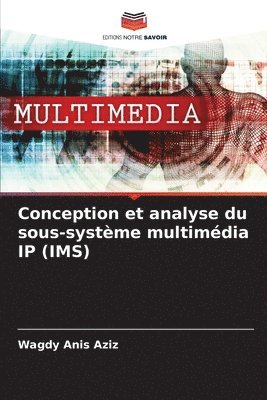 Conception et analyse du sous-systme multimdia IP (IMS) 1