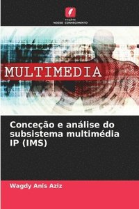 bokomslag Conceo e anlise do subsistema multimdia IP (IMS)