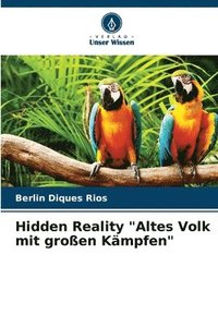 bokomslag Hidden Reality &quot;Altes Volk mit groen Kmpfen&quot;
