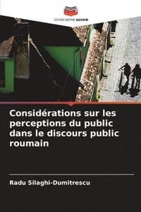 bokomslag Considrations sur les perceptions du public dans le discours public roumain