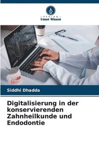 bokomslag Digitalisierung in der konservierenden Zahnheilkunde und Endodontie