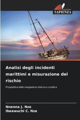 Analisi degli incidenti marittimi e misurazione del rischio 1