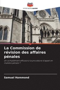 bokomslag La Commission de rvision des affaires pnales