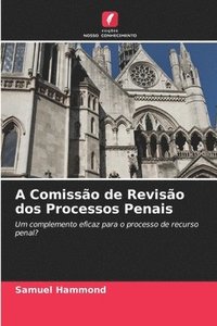 bokomslag A Comisso de Reviso dos Processos Penais