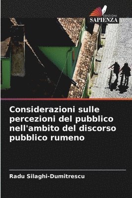 Considerazioni sulle percezioni del pubblico nell'ambito del discorso pubblico rumeno 1
