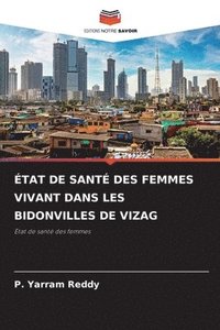 bokomslag tat de Sant Des Femmes Vivant Dans Les Bidonvilles de Vizag