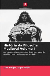 bokomslag Histria da Filosofia Medieval Volume I