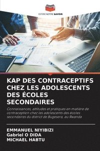 bokomslag Kap Des Contraceptifs Chez Les Adolescents Des coles Secondaires