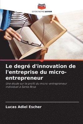 bokomslag Le degr d'innovation de l'entreprise du micro-entrepreneur