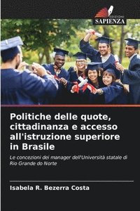 bokomslag Politiche delle quote, cittadinanza e accesso all'istruzione superiore in Brasile