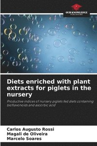bokomslag Diets enriched with plant extracts for piglets in the nursery