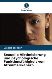 bokomslag Sexuelle Viktimisierung und psychologische Funktionsfhigkeit von Afroamerikanern