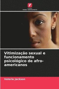 bokomslag Vitimizao sexual e funcionamento psicolgico de afro-americanos