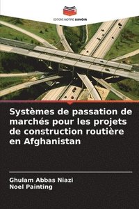 bokomslag Systmes de passation de marchs pour les projets de construction routire en Afghanistan