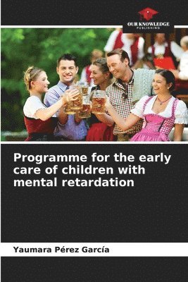 Programme for the early care of children with mental retardation 1