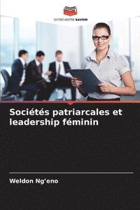bokomslag Socits patriarcales et leadership fminin