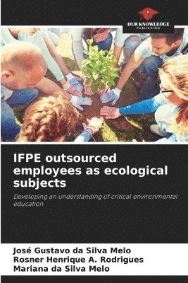 IFPE outsourced employees as ecological subjects 1