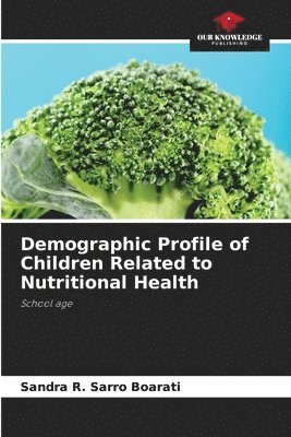 bokomslag Demographic Profile of Children Related to Nutritional Health