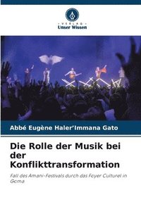 bokomslag Die Rolle der Musik bei der Konflikttransformation