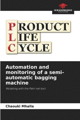 Automation and monitoring of a semi-automatic bagging machine 1