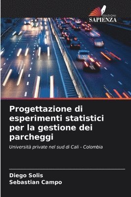 Progettazione di esperimenti statistici per la gestione dei parcheggi 1