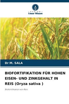 BIOFORTIFIKATION FR HOHEN EISEN- UND ZINKGEHALT IN REIS (Oryza sativa ) 1