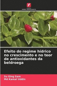 bokomslag Efeito do regime hdrico no crescimento e no teor de antioxidantes da beldroega