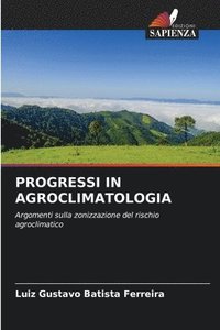 bokomslag Progressi in Agroclimatologia