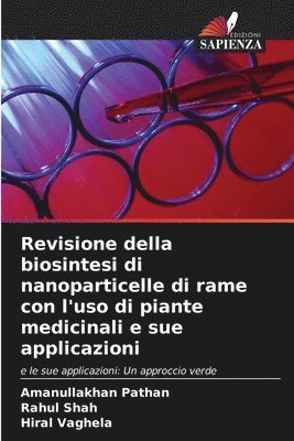 Revisione della biosintesi di nanoparticelle di rame con l'uso di piante medicinali e sue applicazioni 1