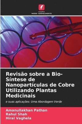 Reviso sobre a Bio-Sntese de Nanopartculas de Cobre Utilizando Plantas Medicinais 1