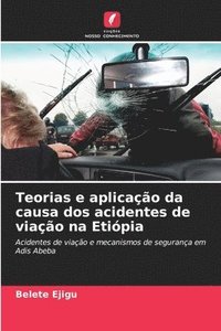 bokomslag Teorias e aplicao da causa dos acidentes de viao na Etipia