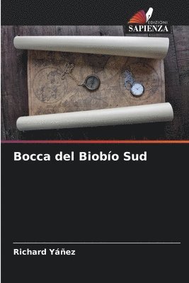 bokomslag Bocca del Biobo Sud