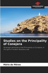 bokomslag Studies on the Principality of Conejera
