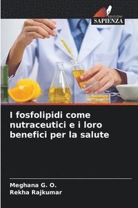 bokomslag I fosfolipidi come nutraceutici e i loro benefici per la salute