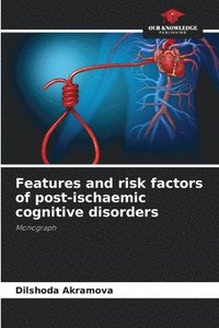 bokomslag Features and risk factors of post-ischaemic cognitive disorders
