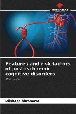 Features and risk factors of post-ischaemic cognitive disorders 1