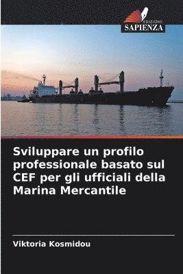 bokomslag Sviluppare un profilo professionale basato sul CEF per gli ufficiali della Marina Mercantile