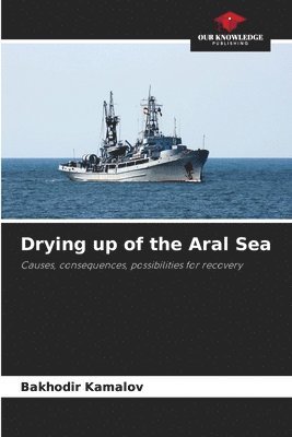 Drying up of the Aral Sea 1