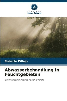 Abwasserbehandlung in Feuchtgebieten 1