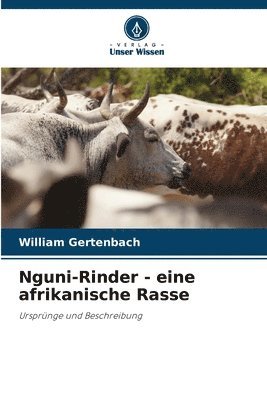 Nguni-Rinder - eine afrikanische Rasse 1