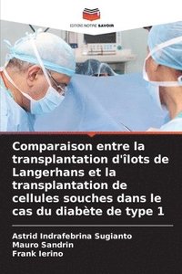 bokomslag Comparaison entre la transplantation d'lots de Langerhans et la transplantation de cellules souches dans le cas du diabte de type 1