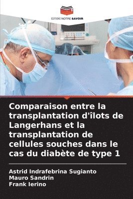 Comparaison entre la transplantation d'lots de Langerhans et la transplantation de cellules souches dans le cas du diabte de type 1 1