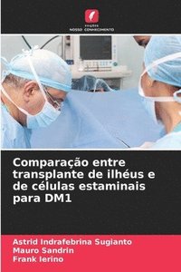 bokomslag Comparao entre transplante de ilhus e de clulas estaminais para DM1
