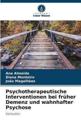 Psychotherapeutische Interventionen bei frher Demenz und wahnhafter Psychose 1