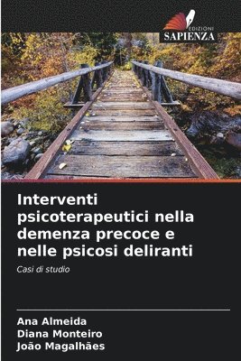 Interventi psicoterapeutici nella demenza precoce e nelle psicosi deliranti 1