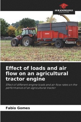 Effect of loads and air flow on an agricultural tractor engine 1