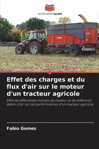 bokomslag Effet des charges et du flux d'air sur le moteur d'un tracteur agricole